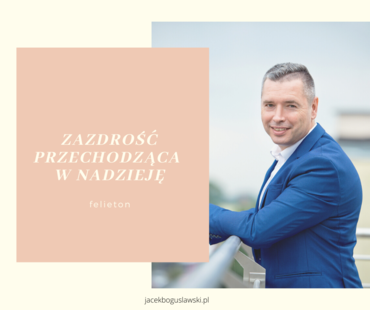 Zazdrość przechodząca w nadzieję